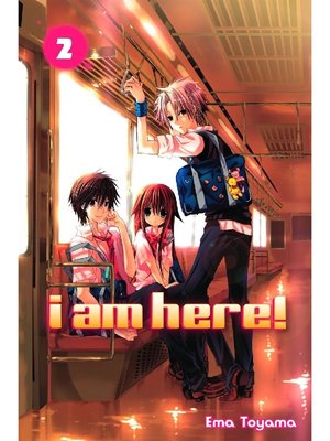 cover image of I Am Here！, Volume 2